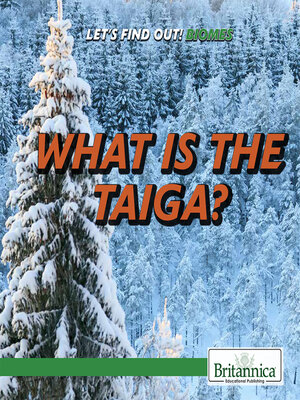 cover image of What Is the Taiga?
